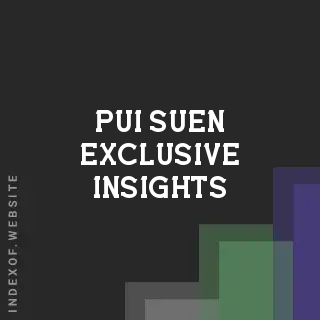 Pui Suen Exclusive Insights | Indexof