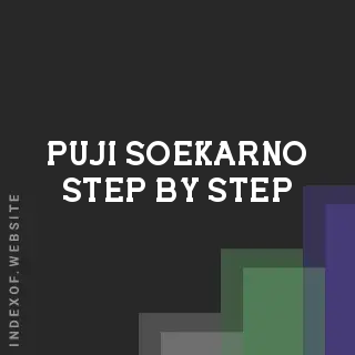 Puji Soekarno Step-by-Step | Indexof