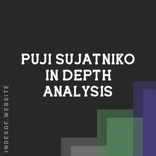 Puji Sujatniko In-Depth Analysis | Indexof