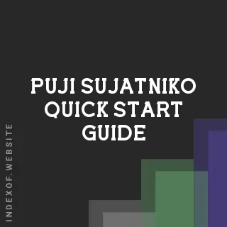 Puji Sujatniko Quick Start Guide | Indexof