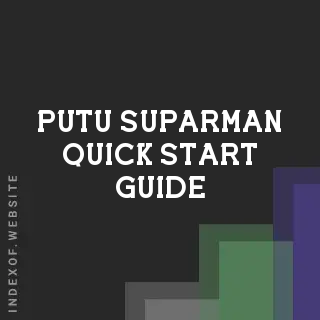 Putu Suparman Quick Start Guide | Indexof
