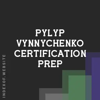 Pylyp Vynnychenko Certification Prep | Indexof