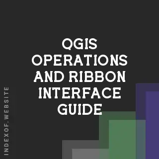 QGIS Operations and Ribbon Interface Guide | 2026 GIS Tips