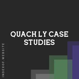 Quach Ly Case Studies | Indexof