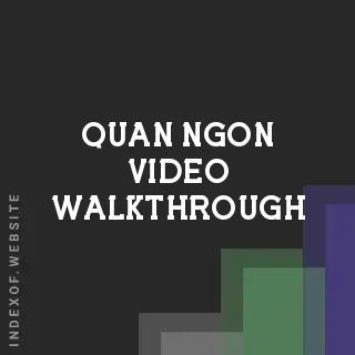 Quan Ngon Video Walkthrough | Indexof
