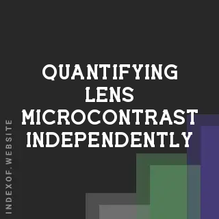 Quantifying Lens Microcontrast Independently of Global Sharpness - Indexof