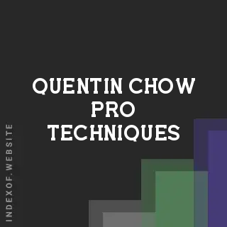 Quentin Chow Pro Techniques | Indexof
