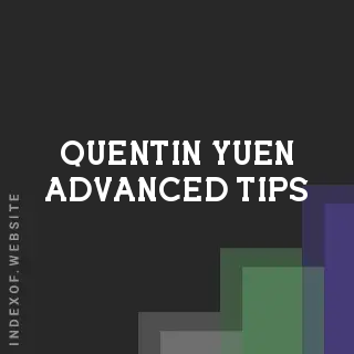 Quentin Yuen Advanced Tips | Indexof