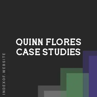 Quinn Flores Case Studies | Indexof