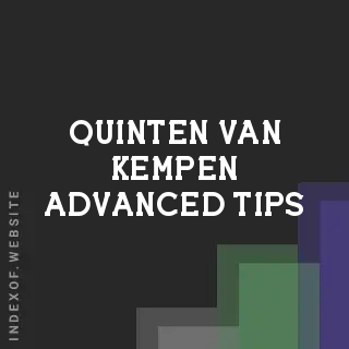 Quinten van Kempen Advanced Tips | Indexof
