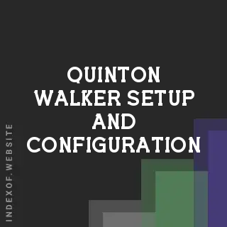 Quinton Walker Setup and Configuration | Indexof