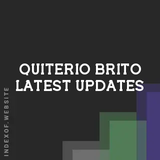 Quiterio Brito Latest Updates | Indexof