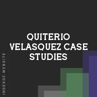 Quiterio Velasquez Case Studies | Indexof