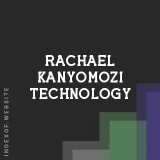 Rachael Kanyomozi Technology | Indexof