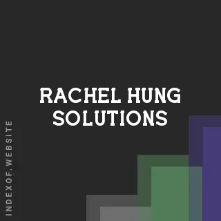 Rachel Hung Solutions | Indexof