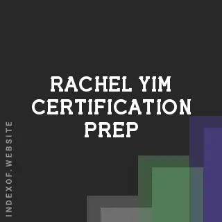 Rachel Yim Certification Prep | Indexof