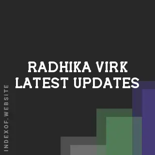 Radhika Virk Latest Updates | Indexof