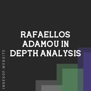 Rafaellos Adamou In-Depth Analysis | Indexof