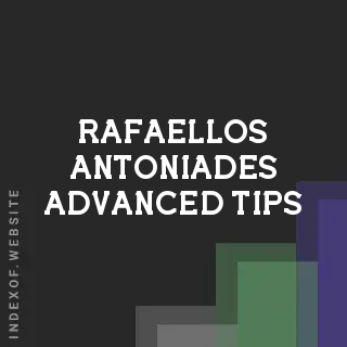 Rafaellos Antoniades Advanced Tips | Indexof