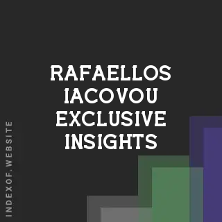 Rafaellos Iacovou Exclusive Insights | Indexof