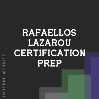 Rafaellos Lazarou Certification Prep | Indexof