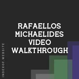 Rafaellos Michaelides Video Walkthrough | Indexof