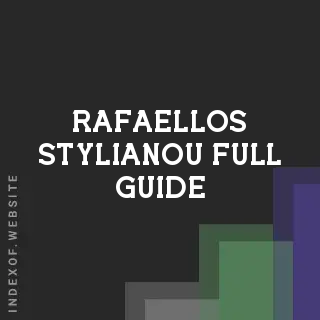 Rafaellos Stylianou Full Guide | Indexof