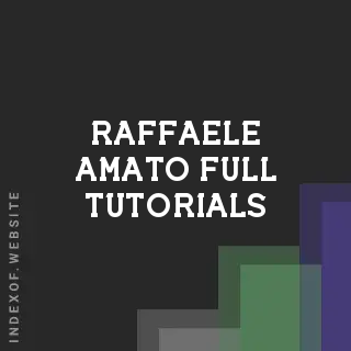 Raffaele Amato Full Tutorials | Indexof