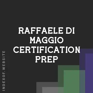 Raffaele Di Maggio Certification Prep | Indexof
