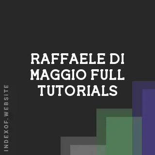 Raffaele Di Maggio Full Tutorials | Indexof
