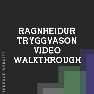 Ragnheidur Tryggvason Video Walkthrough | Indexof