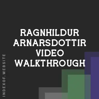 Ragnhildur Arnarsdottir Video Walkthrough | Indexof