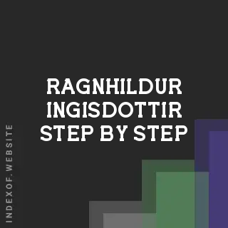 Ragnhildur Ingisdottir Step-by-Step | Indexof