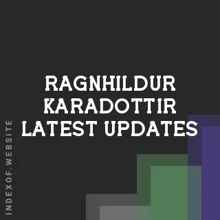 Ragnhildur Karadottir Latest Updates | Indexof