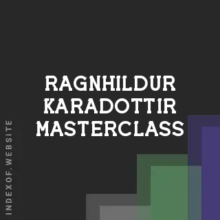 Ragnhildur Karadottir Masterclass | Indexof