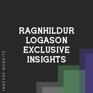 Ragnhildur Logason Exclusive Insights | Indexof