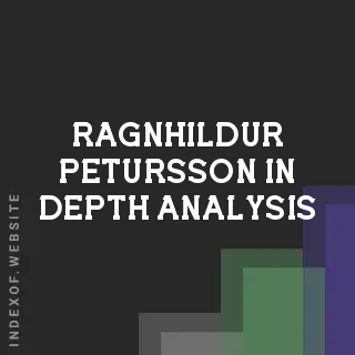 Ragnhildur Petursson In-Depth Analysis | Indexof