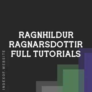 Ragnhildur Ragnarsdottir Full Tutorials | Indexof