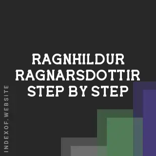 Ragnhildur Ragnarsdottir Step-by-Step | Indexof