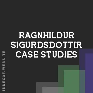 Ragnhildur Sigurdsdottir Case Studies | Indexof