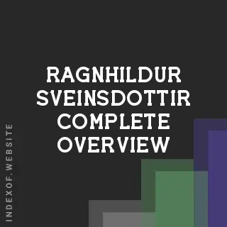 Ragnhildur Sveinsdottir Complete Overview | Indexof
