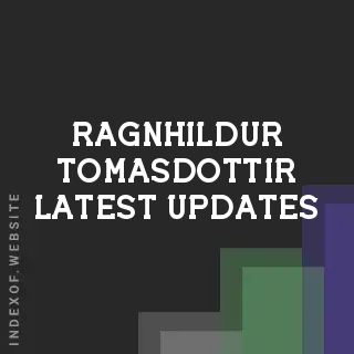 Ragnhildur Tomasdottir Latest Updates | Indexof