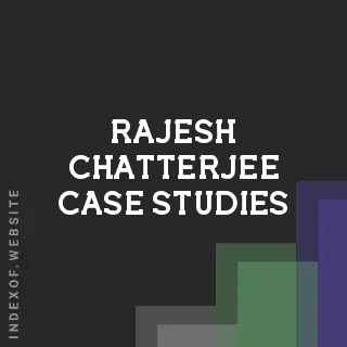 Rajesh Chatterjee Case Studies | Indexof