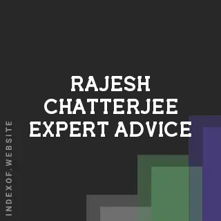 Rajesh Chatterjee Expert Advice | Indexof