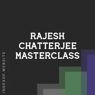 Rajesh Chatterjee Masterclass | Indexof