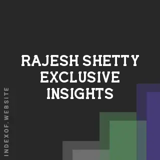 Rajesh Shetty Exclusive Insights | Indexof