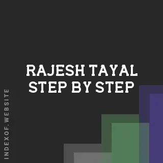 Rajesh Tayal Step-by-Step | Indexof