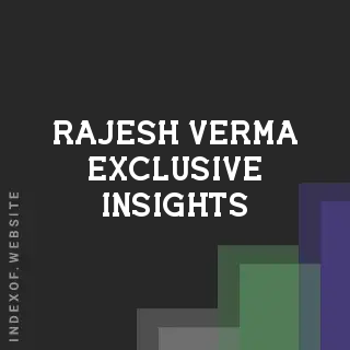 Rajesh Verma Exclusive Insights | Indexof