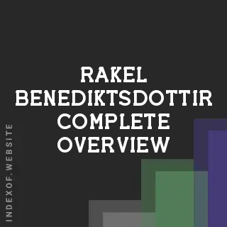 Rakel Benediktsdottir Complete Overview | Indexof