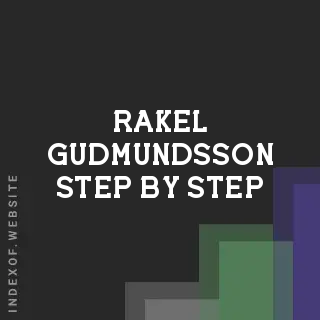 Rakel Gudmundsson Step-by-Step | Indexof